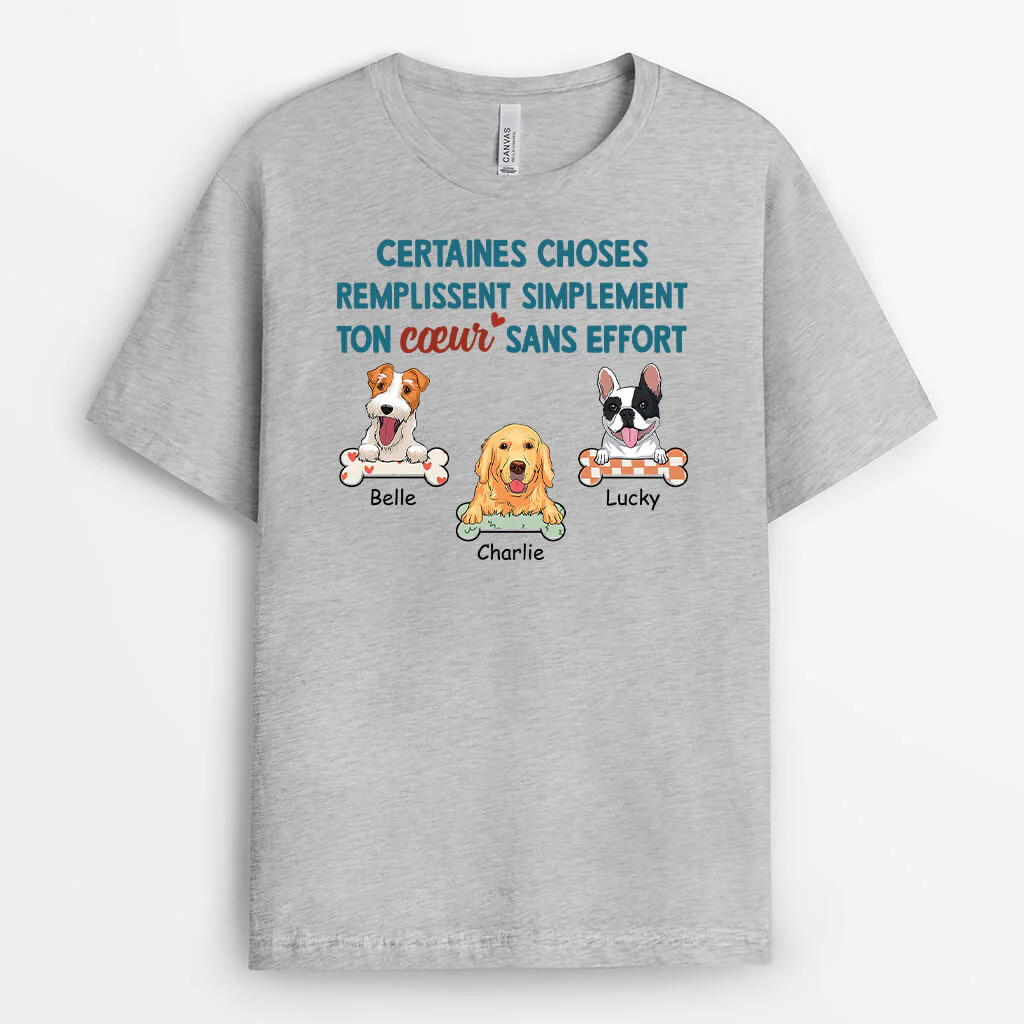 T-shirt Chien Personnalisé - Certaines Choses Remplissent Simplement Ton Cœur - Image 2