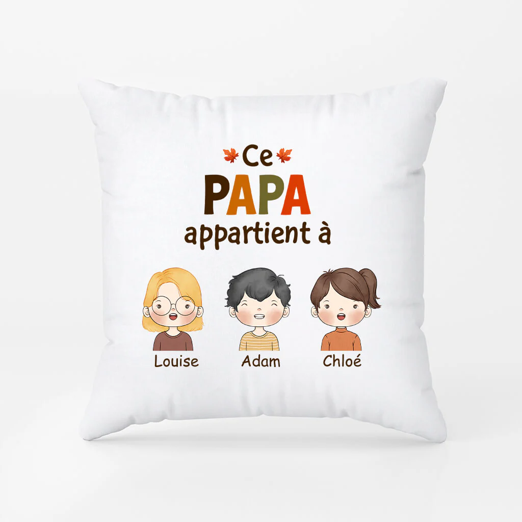 Ce Papa Appartient À Ses Enfants - Coussin Papa Personnalisé