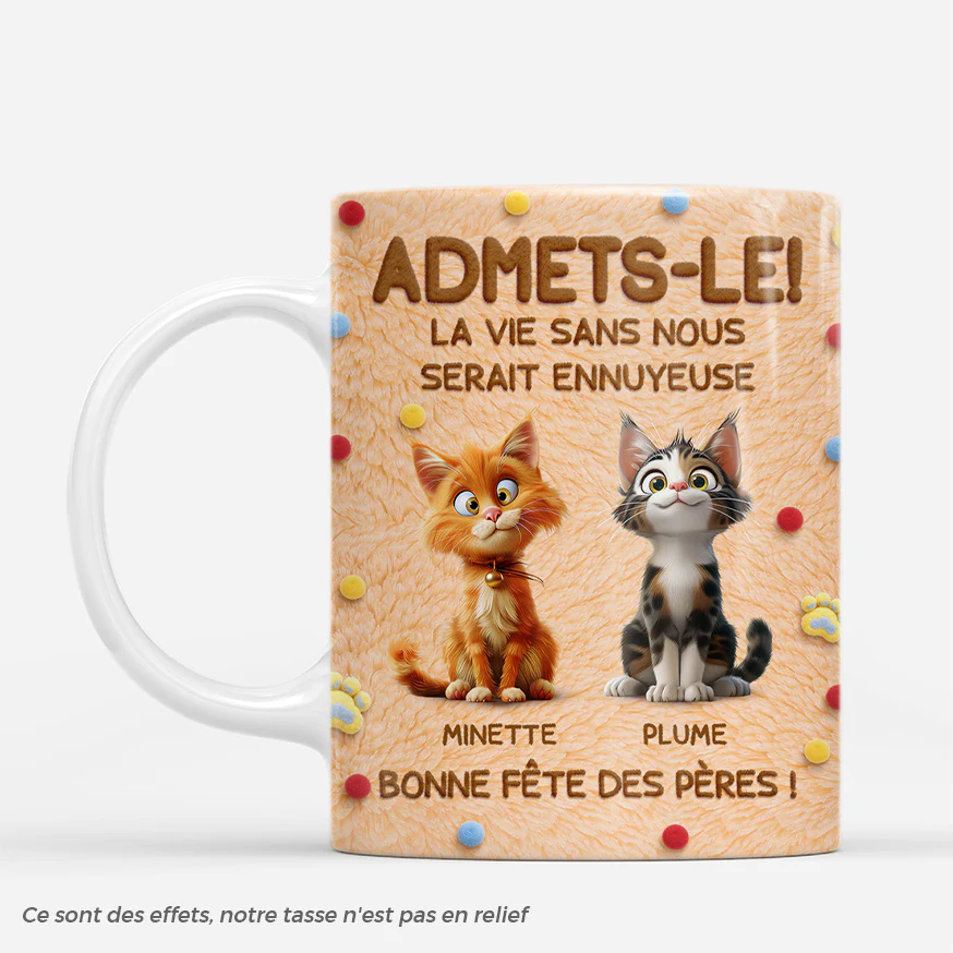 [Effet d'impression 3D] Mug Chat Personnalisé - La Vie Sans Nous Serait Ennuyeuse