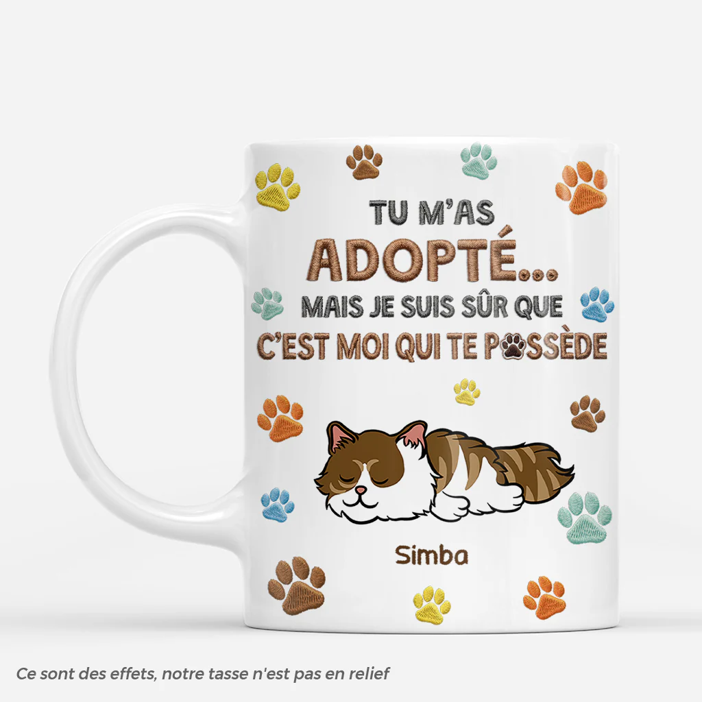 [Effet d'Impression 3D] Mug Personnalisé Chat - Tu M’as Peut-être Adopté