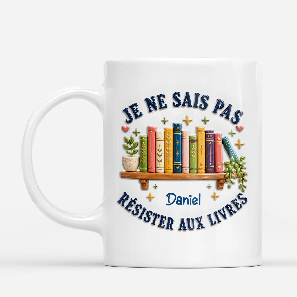 [Effet d'Impression 3D] Mug Personnalisé Femme Homme - Je Ne Sais Pas Résister Aux Livres - Image 2