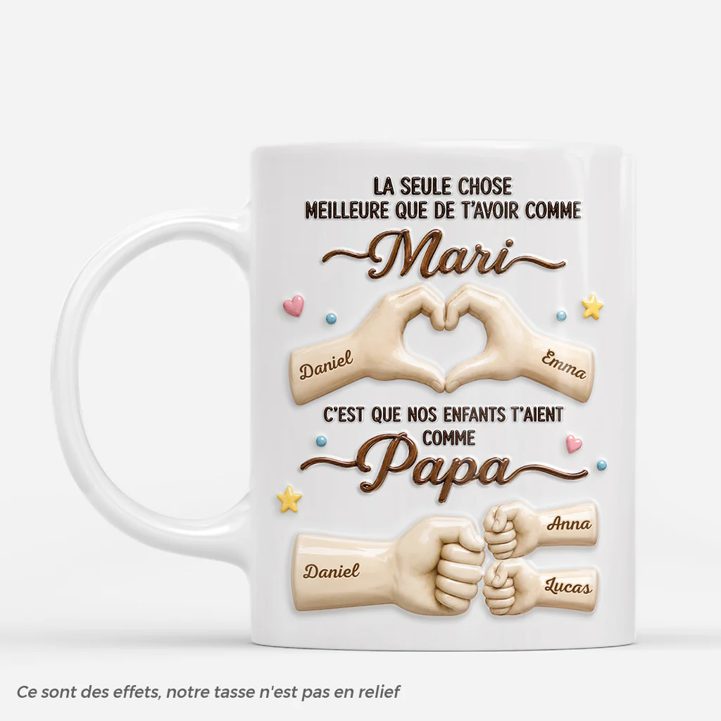 [Effet d'Impression 3D] Mug Personnalisé Papa Mari - Que Notre Enfant T’ait Comme Papa