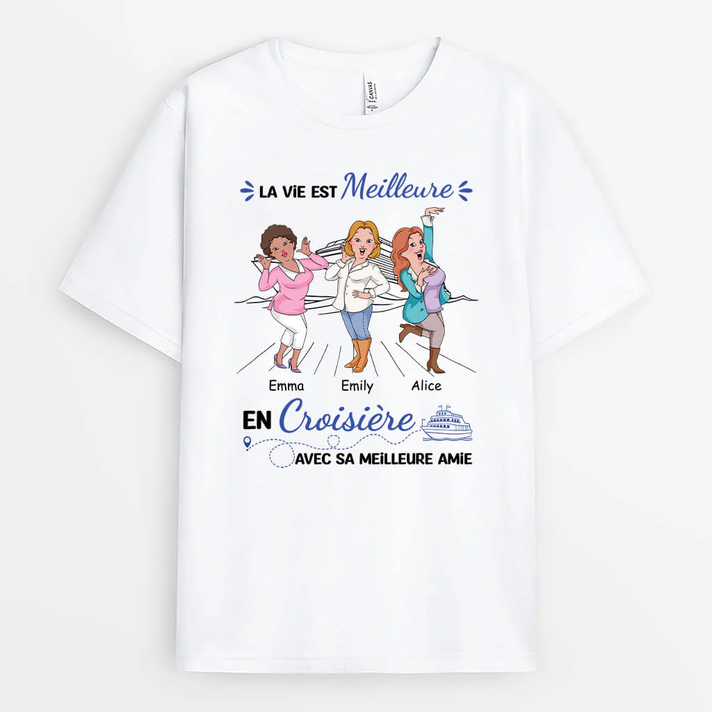 Tee Shirt Personnalisé Meilleure Amie - La Vie Est Meilleure En Croisière