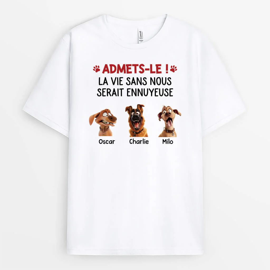 T-shirt Personnalisé pour Chien - La Vie Sans Nous Serait Ennuyeuse - Image 2