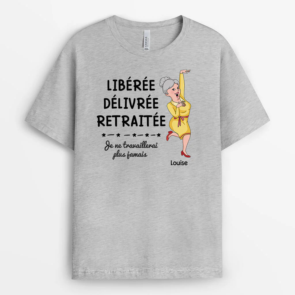 Tee Shirt Personnalisé Retraite | Libéré, Délivré, Retraité Je Ne Travaillerai Plus Jamais - Image 2
