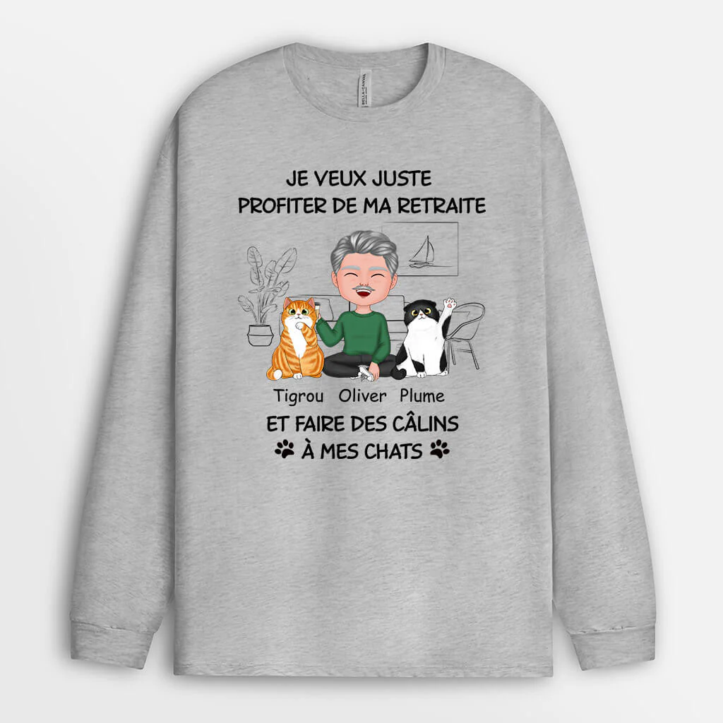 Manches Longues Je Veux Juste Profiter De Ma Retraite Et Faire Des Câlins À Mes Chats Personnalisé - Image 2