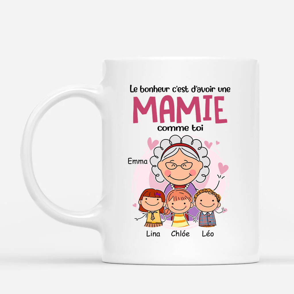 Mug Le Bonheur C'est D'avoir Une Mamie Comme Toi Personnalisé