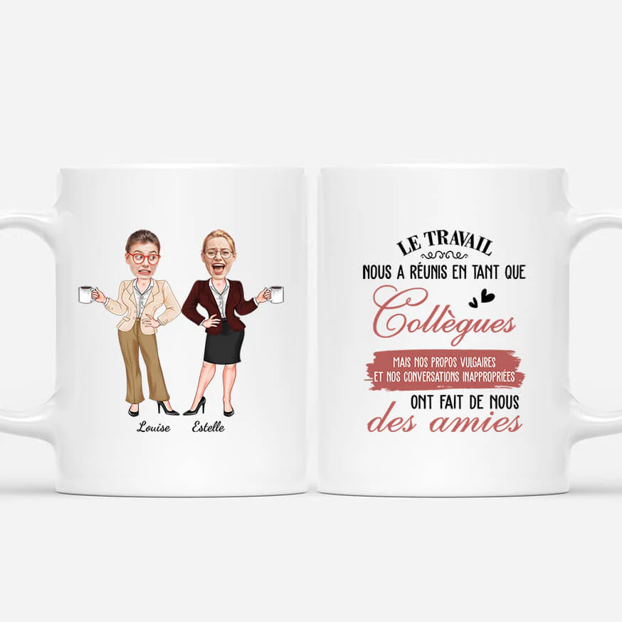 Tasse personnalisée - Le travail nous a réunis - Cadeau pour collègue de travail