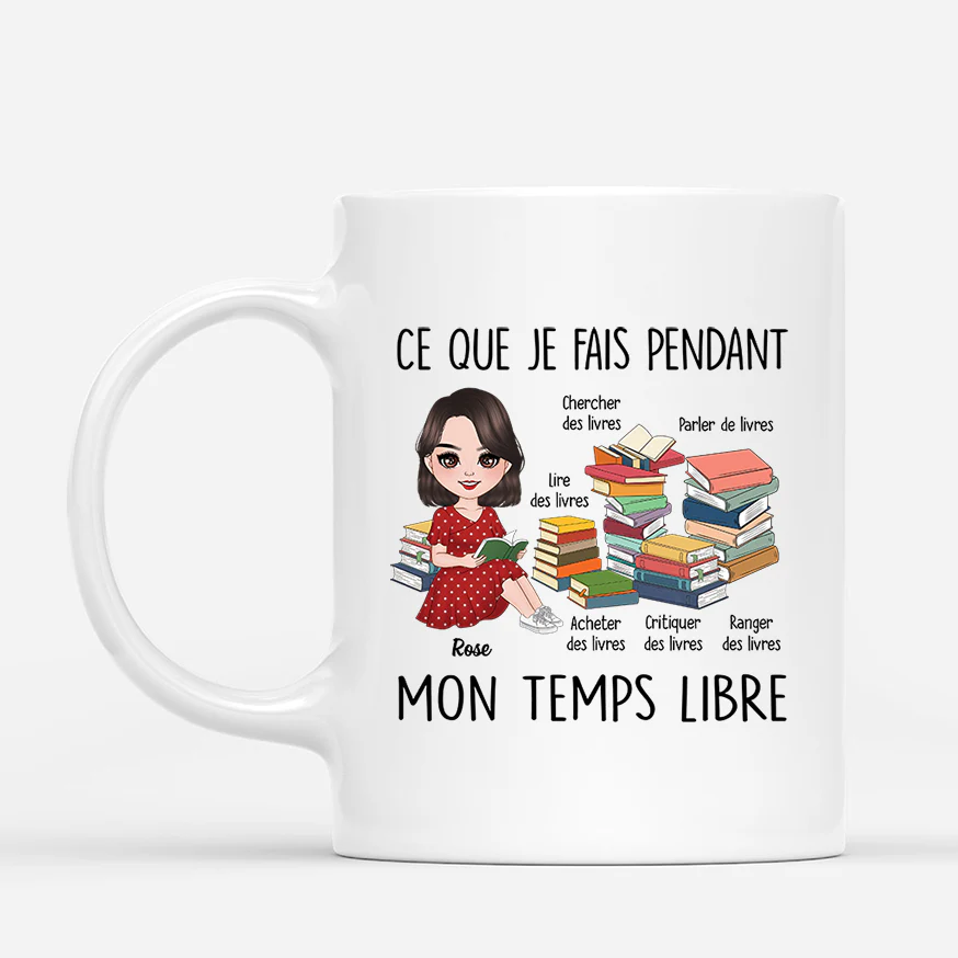 Mug Personnalisé Pour Femme Qui Aime Les Livres - Pendant Mon Temps Libre