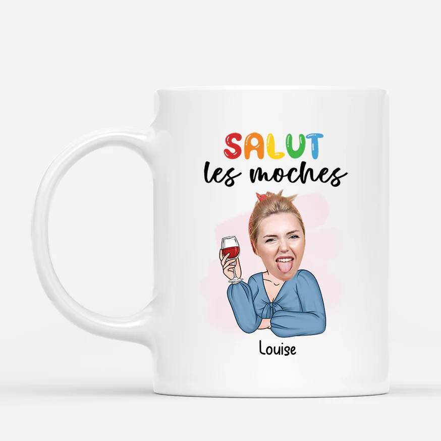 Tasse Personnalisé Humour - Salut Les Femmes Moches