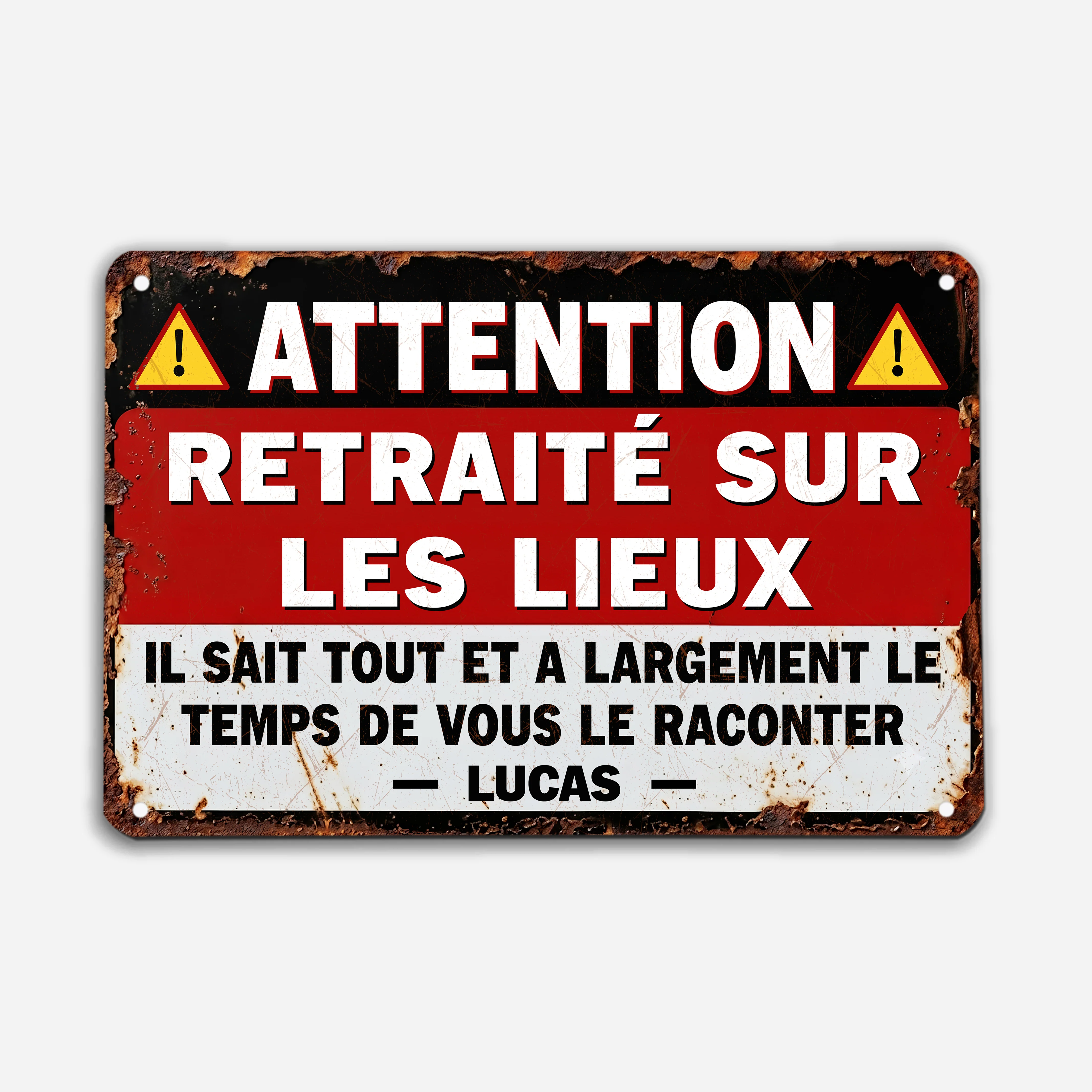 Plaque Décorative Personnalisable En Métal - Attention Retraité Sur Les Lieux