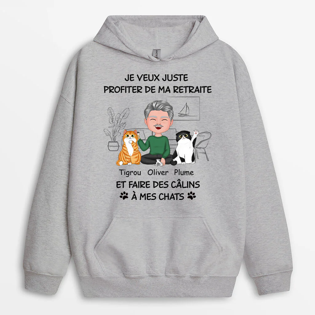 Sweat Personnalisé Retraite – Je Veux Juste Profiter De Ma Retraite Et Faire Des Câlins À Mes Chats - Image 2
