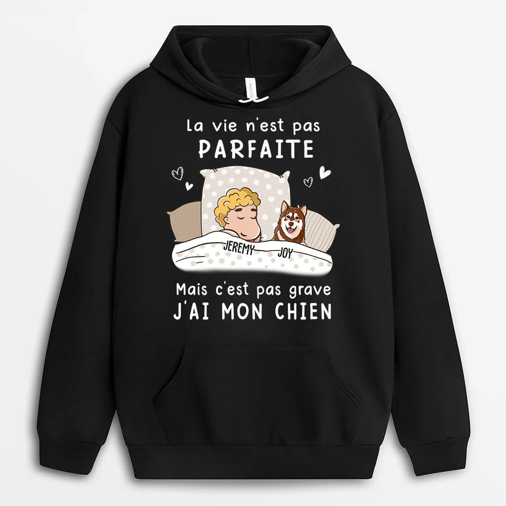 Sweat Personnalisé Chien – La Vie n’Est Pas Parfaite - Image 2