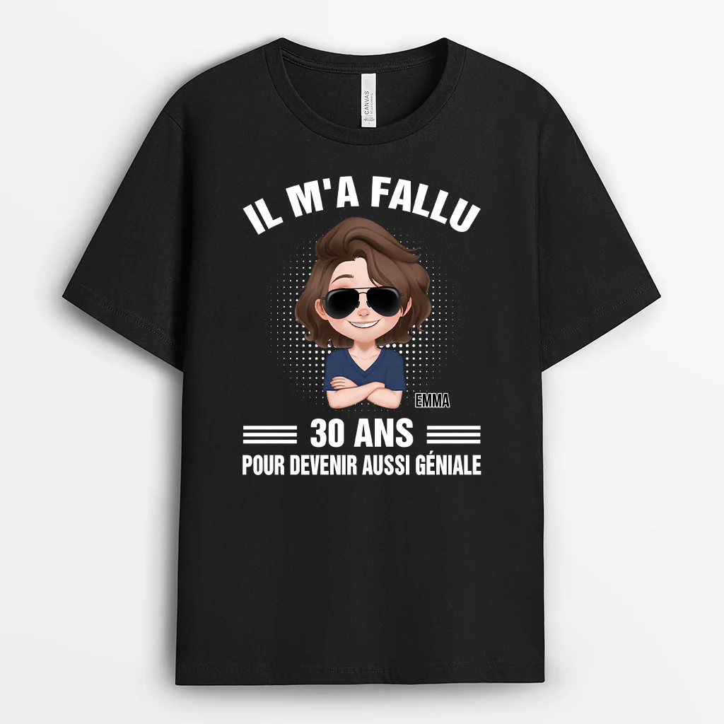 T-shirt Femme Personnalisé - Il M'a Fallu 30 Ans - Design Cartoon