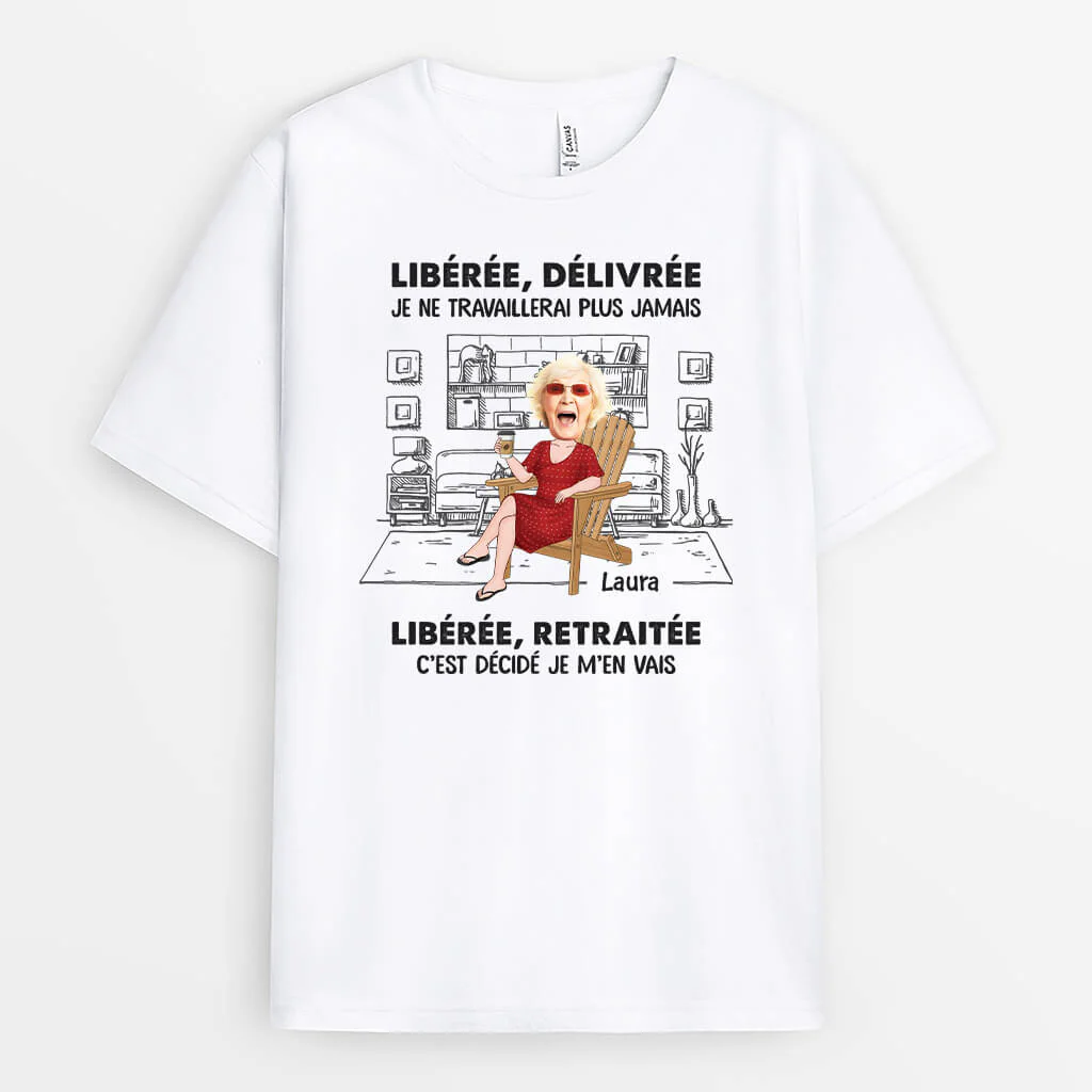 Tee Shirt Personnalisé Grand Mère - Libérée Délivrée Retraitée | Avec Visage Femme