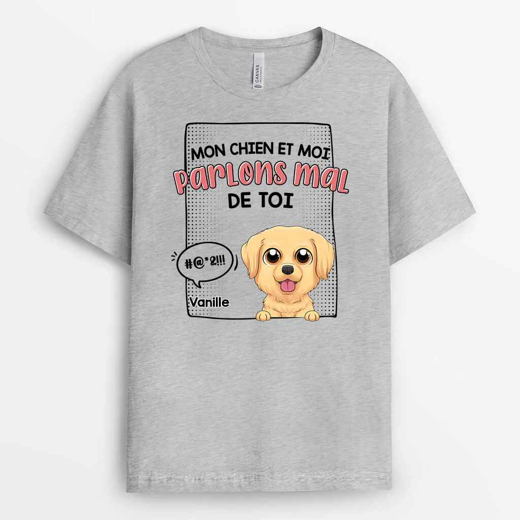 Tee Shirt Personnalisé Humour – Mon Chien Et Moi Parlons Mal De Toi - Image 2