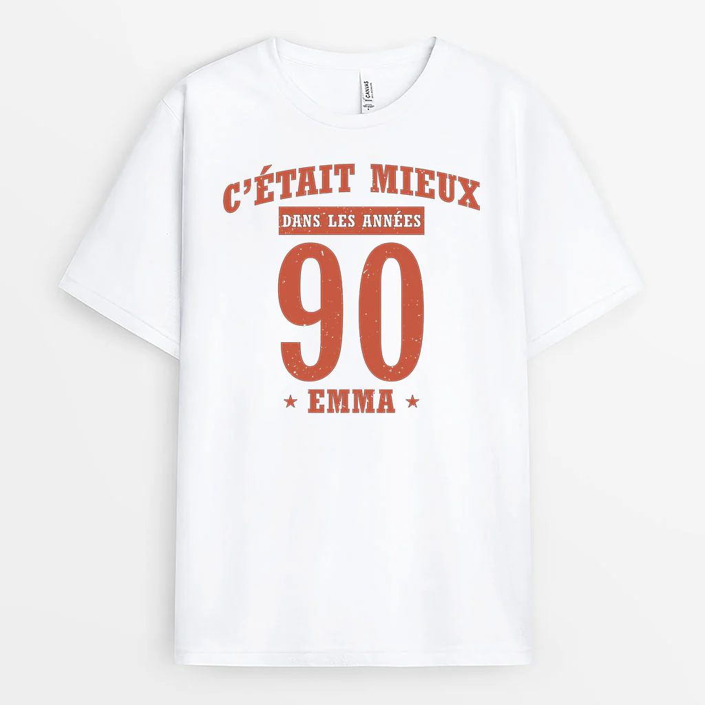 T-shirt Personnalisable Femme Homme Rétro - C’était Mieux Dans Les Années 90