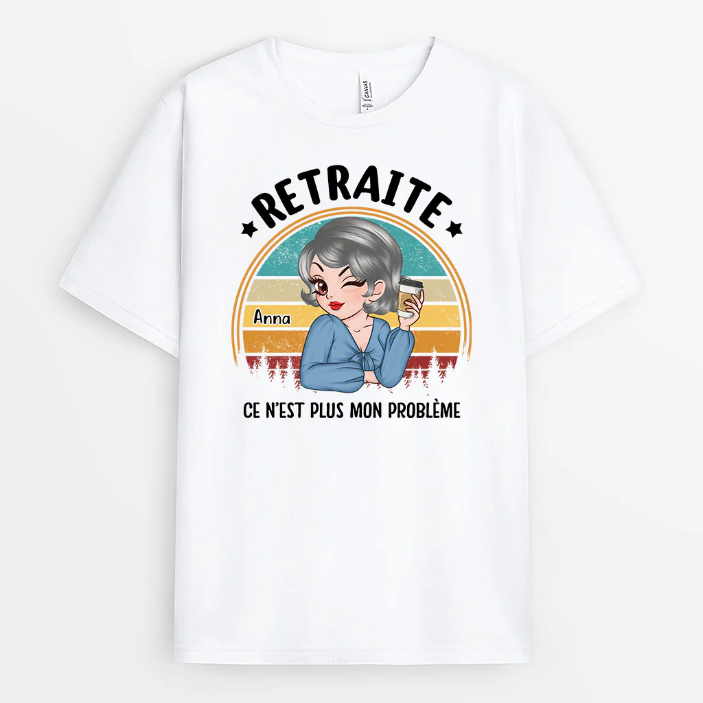Tee Shirt Personnalisé Femme – Retraite Ce N'Est Plus Mon Problème