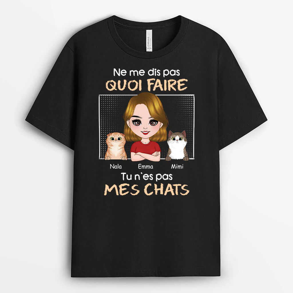 Tee Shirt Personnalisé Femme –  Tu N'Es Pas Mes Chats