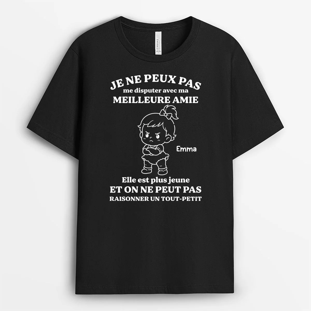 Tee Shirt Personnalisé Amie Avec Humour Couleur Foncée - Je Ne Peux Pas Me Disputer Avec Mon Amie