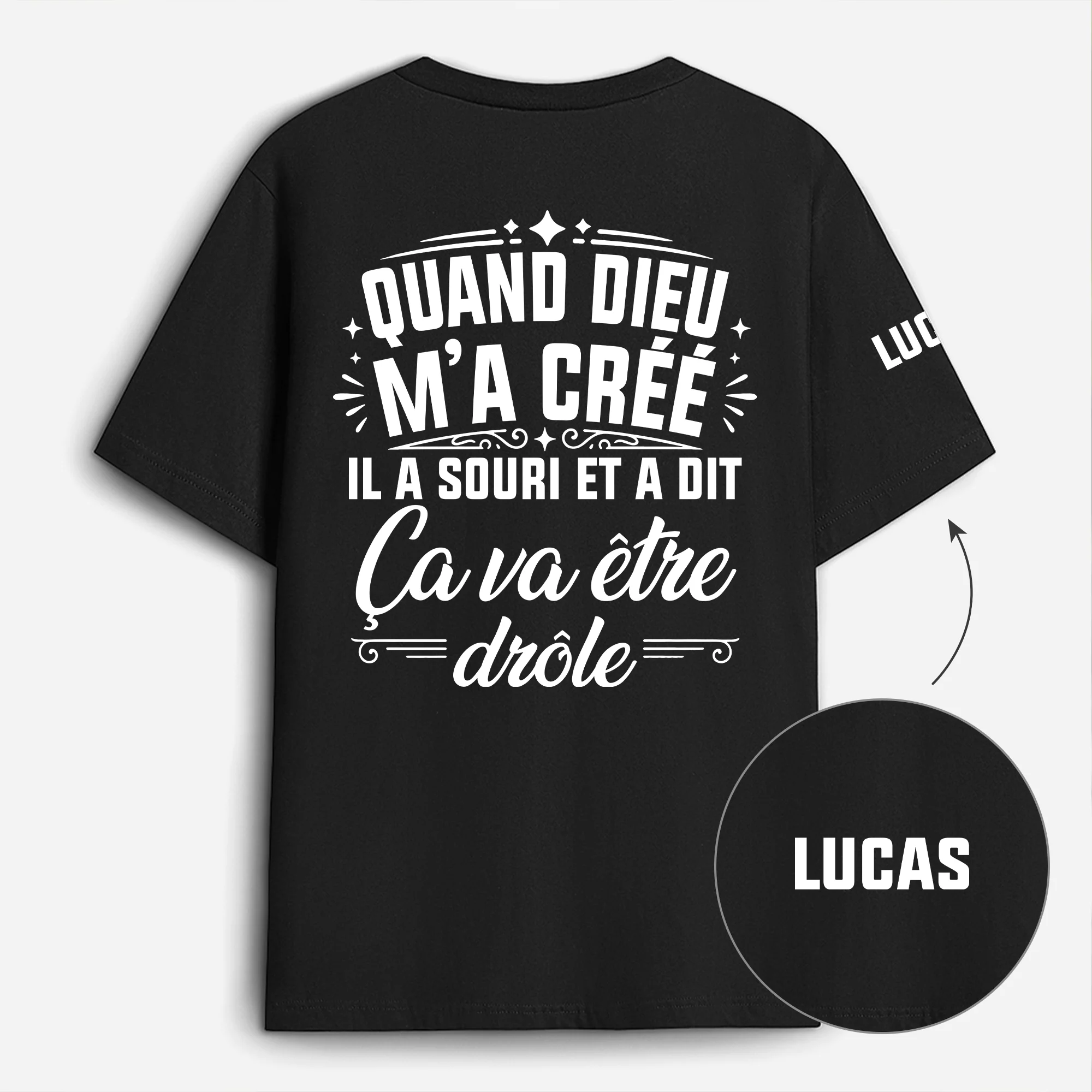 Tee Shirt Personnalisé Dos Et Manche Humour Pour Femme Homme - Quand Dieu M'a Créé