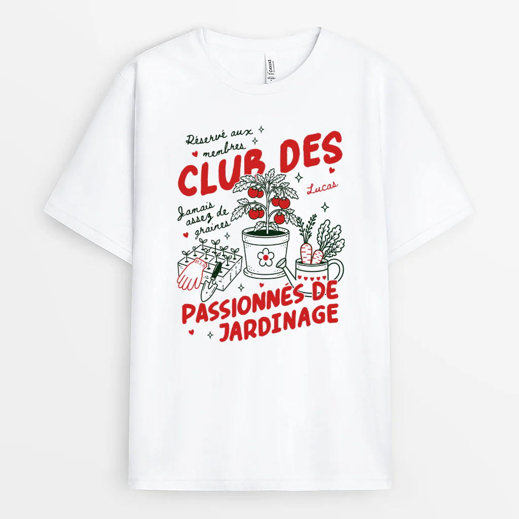 Tee Shirt Personnalisé Femme Homme - Club Des Passionnés De Jardinage