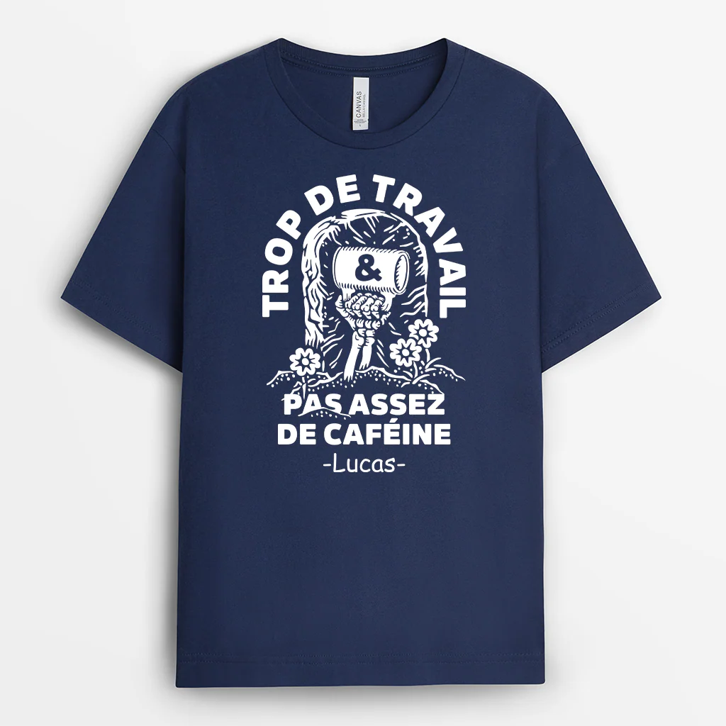 Tee Shirt Personnalisé Humour Femme Homme Couleur Foncée - Trop De Travail - Image 2