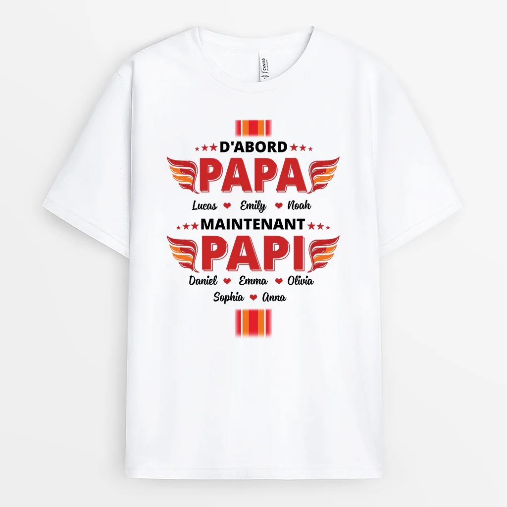 Tee Shirt Personnalisé Papa Papi - D'abord Papa Maintenant Papi