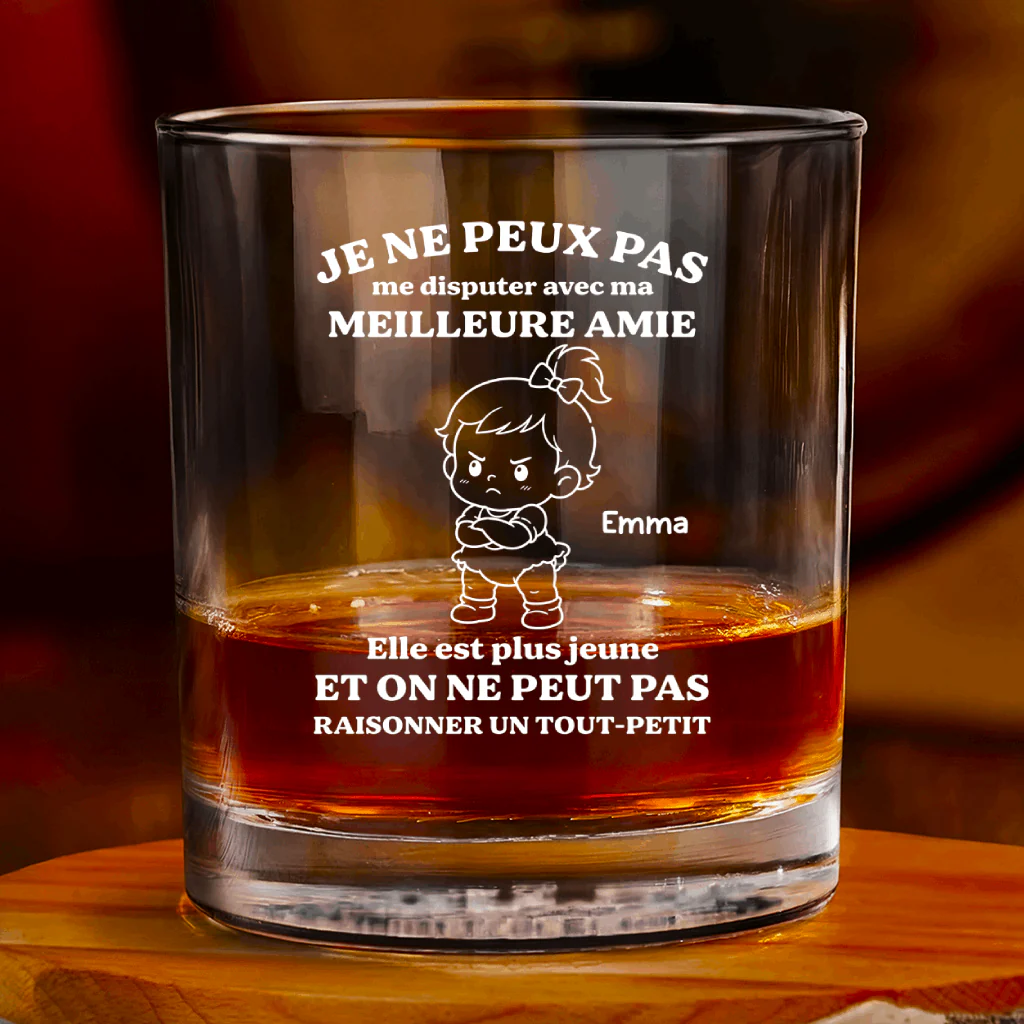 Verre Whisky Personnalisé Avec Humour - Je Ne Peux Pas Me Disputer Avec Mon Amie - Image 2